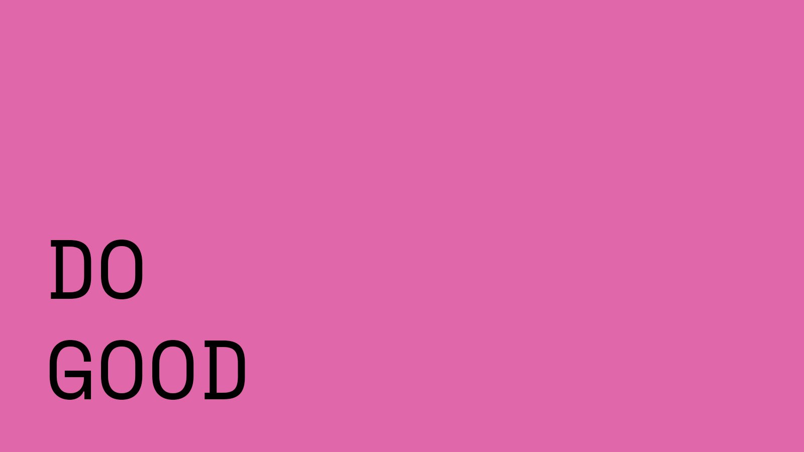 Core values - do good