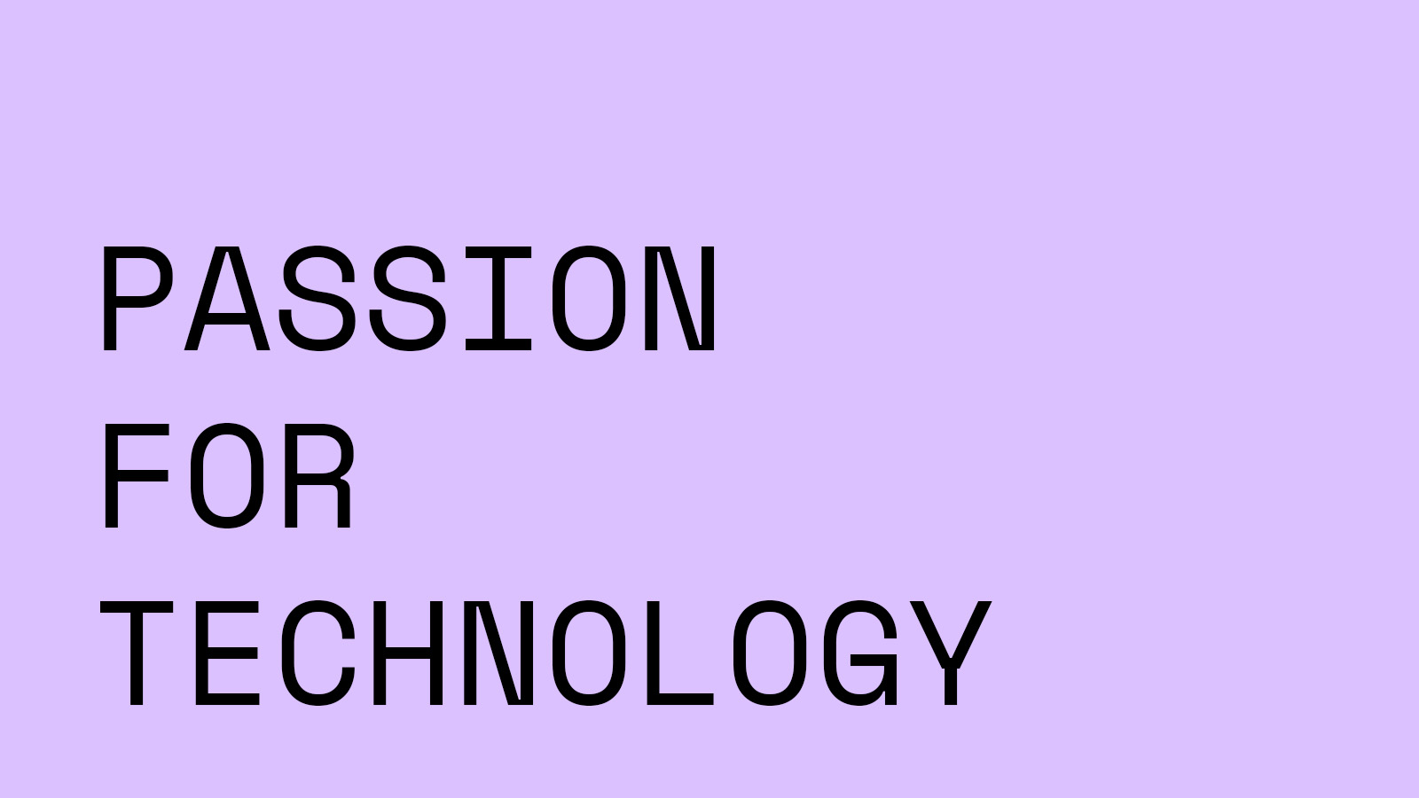 Core values - passion technology