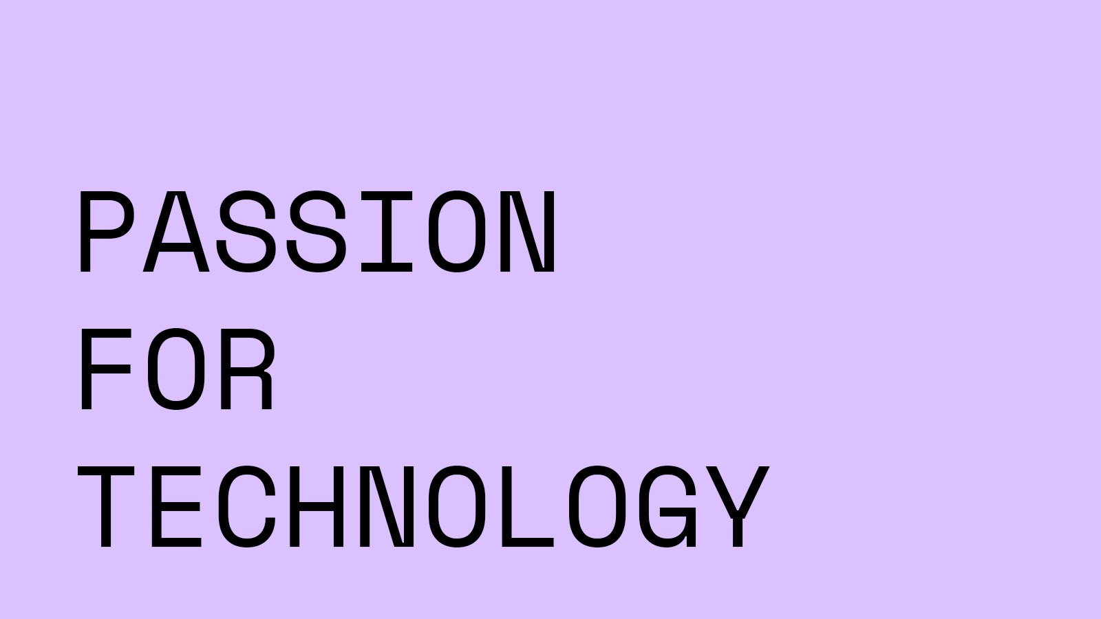 Core values - passion technology